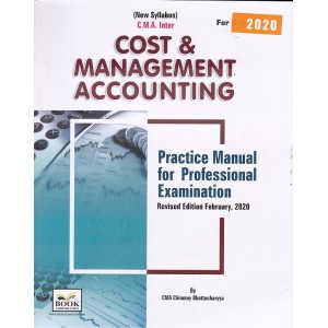 Book Corporation's Cost & Management Accounting for CMA Inter May 2020 Exam (New Syllabus) by Chinmay Bhattacharya | A Practice Manual for Professional Examination